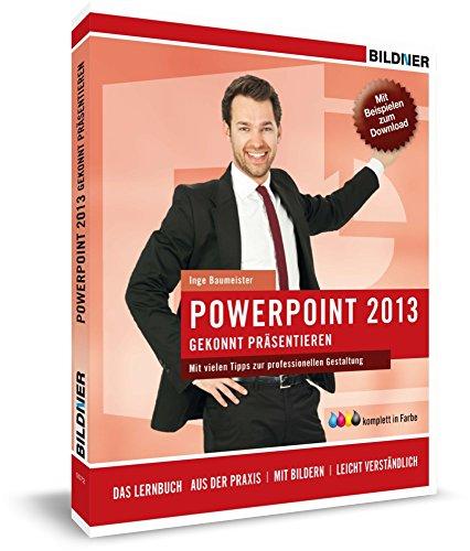 PowerPoint 2013: Das Lernbuch für Einsteiger