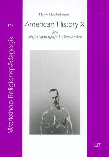 American History X: Eine religionspädagogische Perspektive