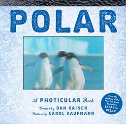 Polar: A Photicular Book About the Ends of The Earth (Photicular Books)