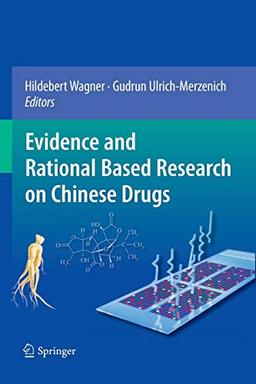 Evidence and Rational Based Research on Chinese Drugs