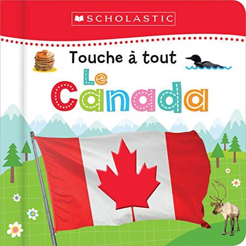 Touche À Tout: Le Canada (Apprendre Avec Scholastic)