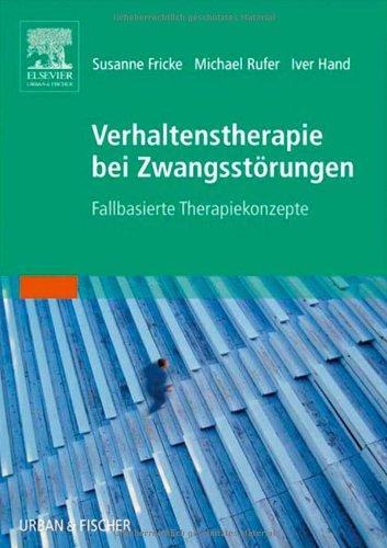 Verhaltenstherapie bei Zwangsstörungen: Fallbasierte Therapiekonzepte