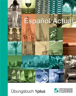 Español Actual: Espanol Actual. Übungsbuch Eins plus: Spanisch für Anfänger