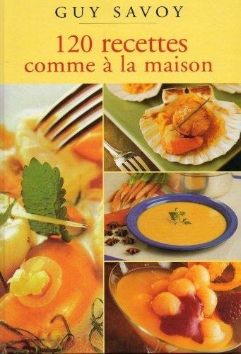 120 recettes comme à la maison