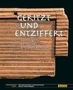 Geritzt und entziffert. Schriftzeugnisse der römischen Informationsgesellschaft