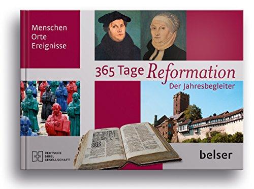 365 Tage Reformation: Der Jahresbegleiter