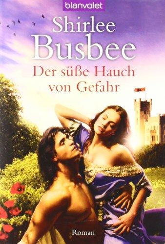 Der süße Hauch von Gefahr: Roman