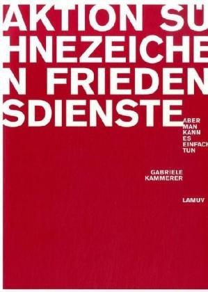 Aktion Sühnezeichen Friedensdienste: Aber man kann es einfach tun