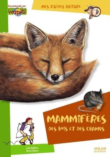 Mammifères des bois et des champs