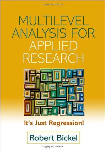 Multilevel Analysis for Applied Research: It's Just Regression! (Methodology in the Social Sciences)