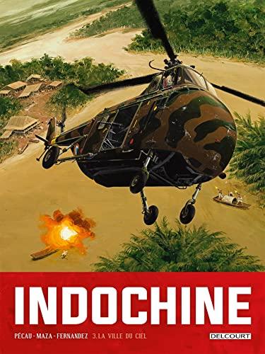 Indochine. Vol. 3. La ville du ciel