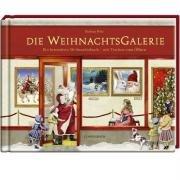 Die WeihnachtsGalerie: Ein besonderes Weihnachtsbuch mit Türchen zum Öffnen