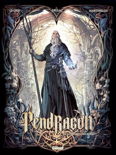 Pendragon. Vol. 2. Le conseil des rois