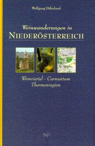 Weinwanderungen in Niederösterreich, Weinviertel, Carnuntum, Thermenregion