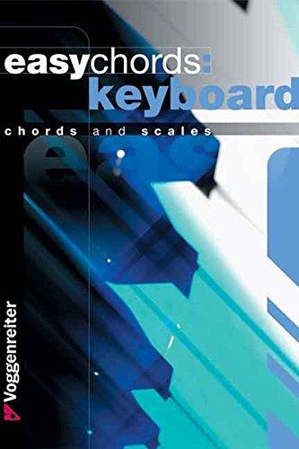 Easy Chords Keyboard: The most important scales and chords for keyboard (Voggenreiter Verlag)