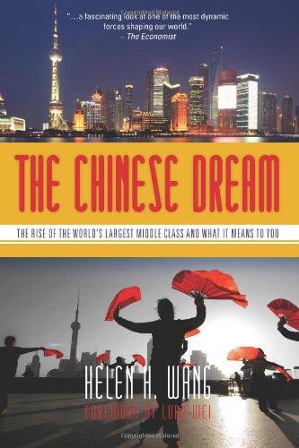 THE CHINESE DREAM: The Rise of the World's Largest Middle Class and What It Means to You