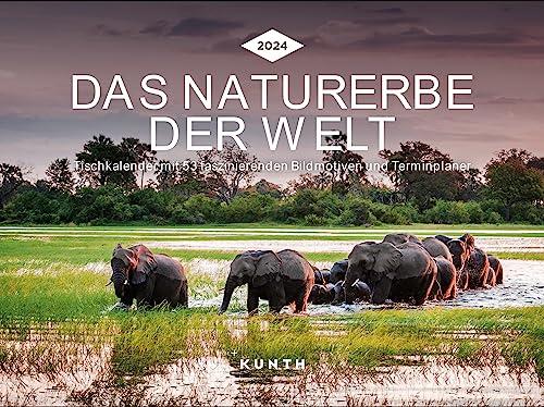 Das Naturerbe der Welt 2024: KUNTH Tischkalender mit Wochenplaner