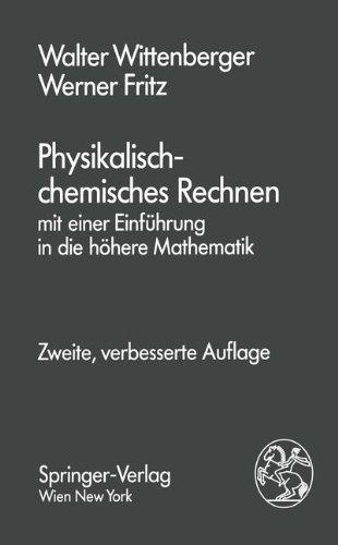 Physikalisch-chemisches Rechnen: Mit einer Einführung in die höhere Mathematik