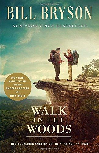 A Walk in the Woods: Rediscovering America on the Appalachian Trail