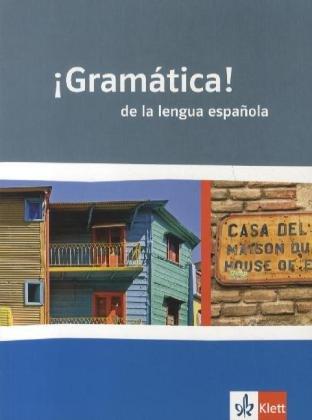 ¡Gramática! de la lengua española: Schülergrammatik für die Oberstufe