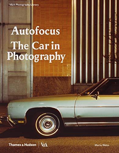 Autofocus: The Car in Photography (Photography Library)