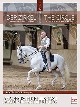 Der Zirkel in der Akademischen Reitkunst: The Circle in the Academic Art of Riding