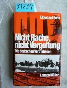 Nicht Rache, nicht Vergeltung. Die deutschen Vertriebenen