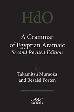 A Grammar of Egyptian Aramaic, Second Revised Edition (Handbook of Oriental Studies / Handbuch Der Orientalistik, Band 32)