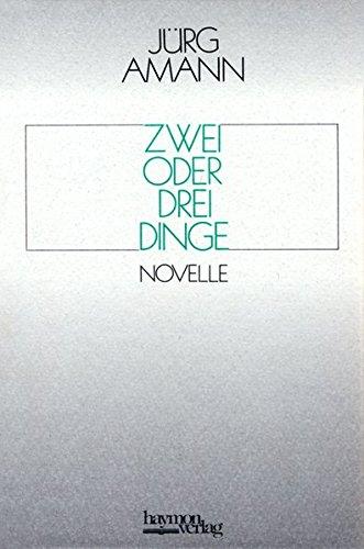 Zwei oder drei Dinge: Novelle