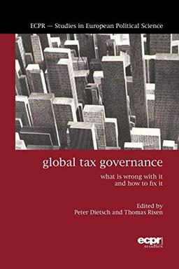 Global Tax Governance: What's Wrong, and How to Fix It