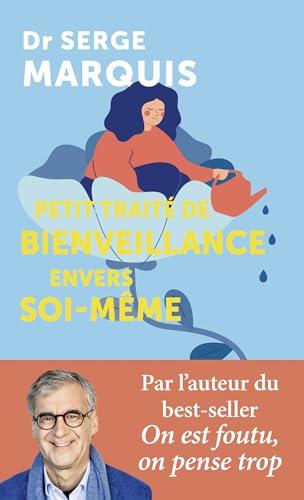 Petit traité de bienveillance envers soi-même