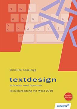 Textdesign erfassen und layouten: Textverarbeitung mit Word 2010: Schülerband