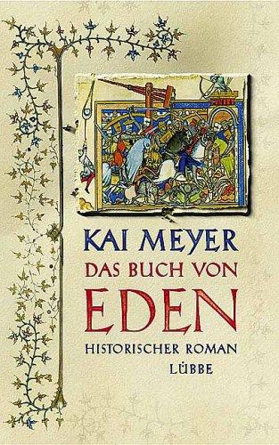 Das Buch von Eden: Die Suche nach dem verlorenen Paradies