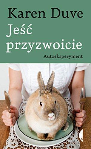 Jesc przyzwoicie: Autoeksperyment