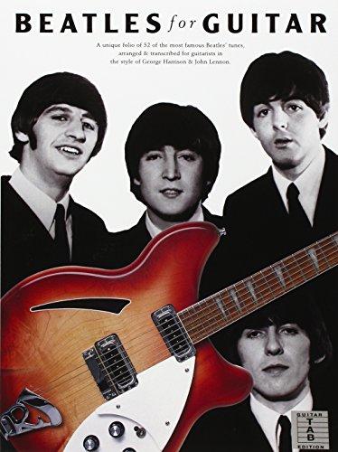 Beatles Guitar: A Unique Folio of Fifty-Two of the Most Famous Beatles' Tunes, Arranged and Transcribed for Guitarists in the Styles of George Harrison and John Lennon