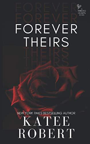 Forever Theirs (Twisted Hearts, Band 1)