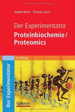 Der Experimentator: Proteinbiochemie/Proteomics (German Edition)