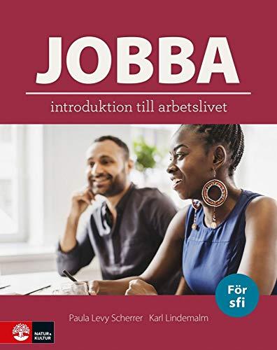 Jobba: introduktion till arbetslivet. Kurs- und Übungsbuch + Audios Online