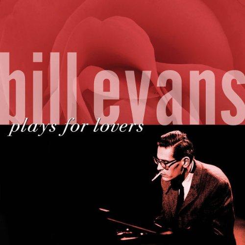 Bill Evans Plays for Lovers