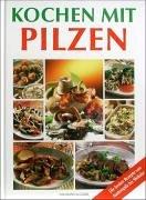 Kochen mit Pilzen