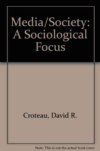 Media/Society: Industries, Images, and Audiences: A Sociological Focus