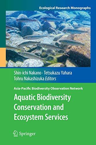 Aquatic Biodiversity Conservation and Ecosystem Services (Ecological Research Monographs)