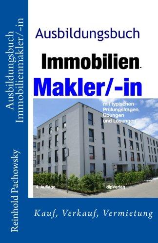 Ausbildungsbuch Immobilienmakler/-in (Immobilien-Ausbildung, Band 1)