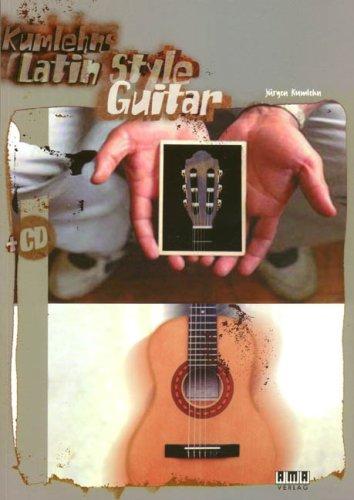 Kumlehns Latin Style Guitar. Mit CD: Mit 87 Licks und 4 Songs