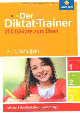 Der Diktat-Trainer: 2. - 4. Schuljahr: 200 Diktate zum Üben