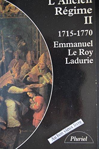 L'ANCIEN REGIME. : Tome 2, 1715-1770 (Pluriel)