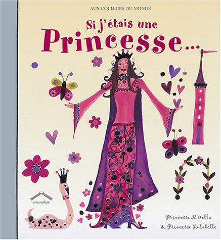 Si j'étais une princesse...