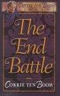 The End Battle (Corrie Ten Boom Library)