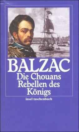 Die Menschliche Komödie. Die großen Romane und Erzählungen: Die Chouans - Rebellen des Königs (insel taschenbuch)