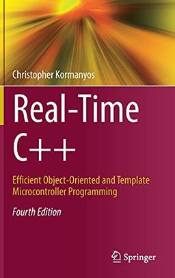 Real-Time C++: Efficient Object-Oriented and Template Microcontroller Programming